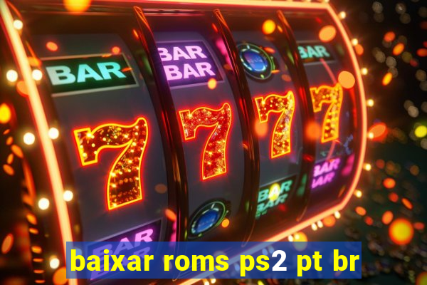 baixar roms ps2 pt br